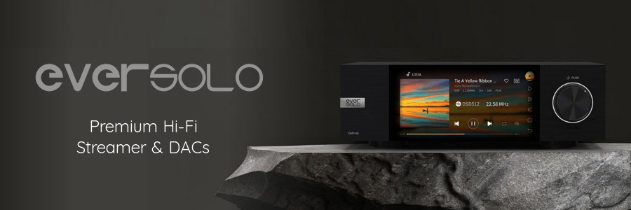Eversolo - Premium Hi-Fi Streamer & DACs