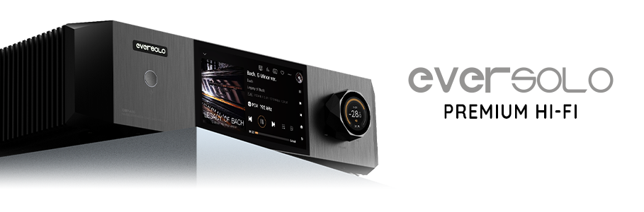 Eversolo - Premium Hi-Fi Streamer & DACs